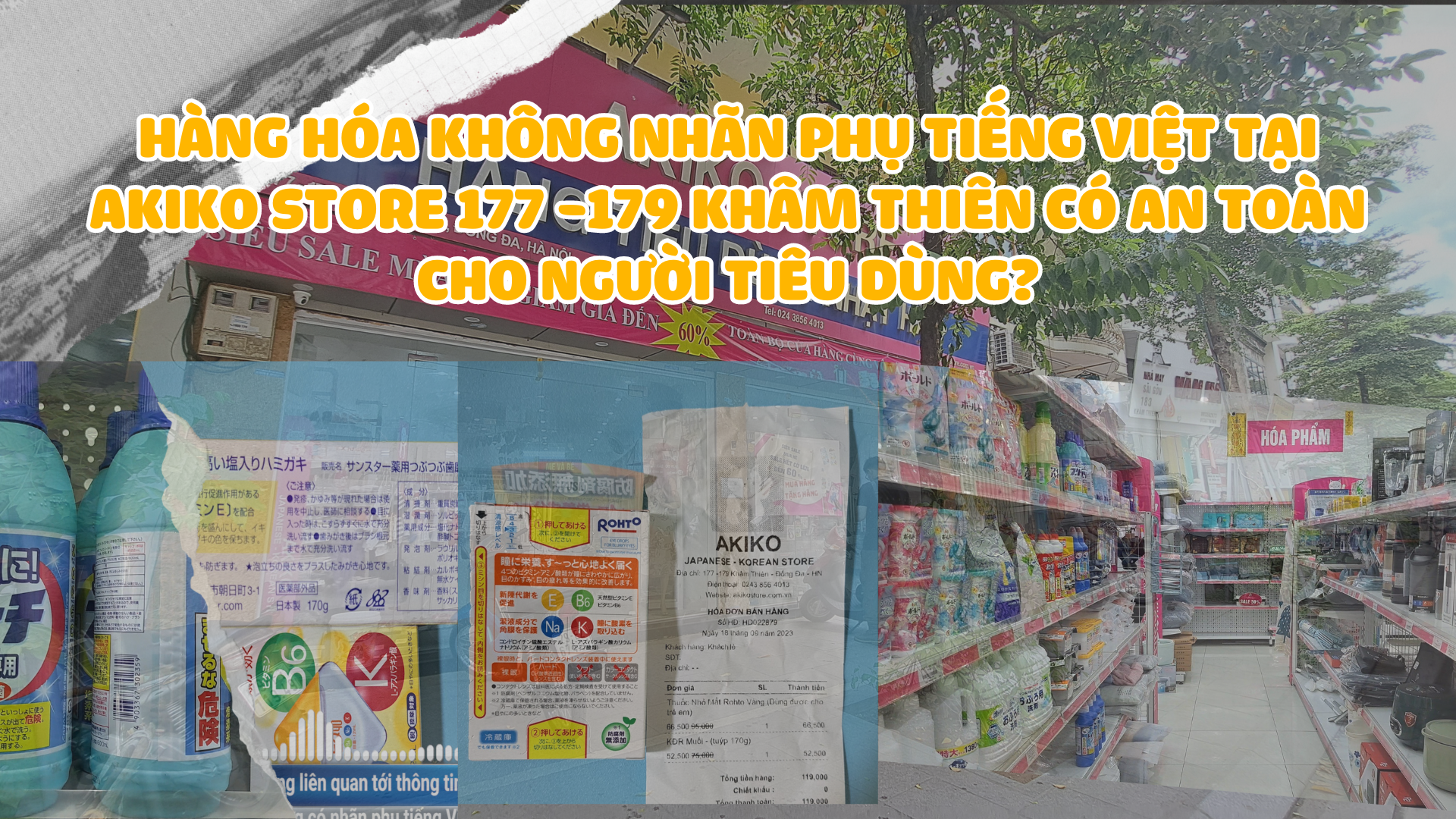 Hàng hóa không nhãn phụ tiếng Việt tại Akiko Store  177 -179 Khâm Thiên  có an toàn cho người tiêu dùng?